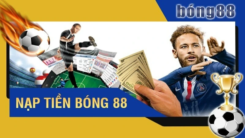 Nạp tiền Bong88